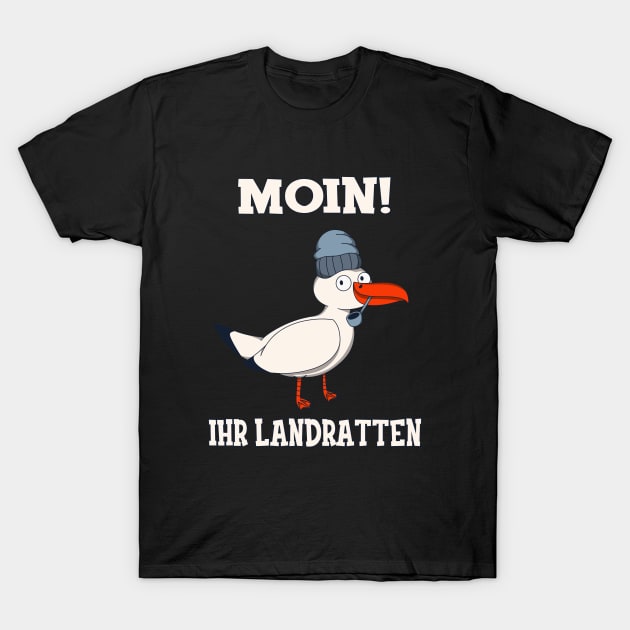 Moin Ihr Landratten Möwe Norddeutschland Nordsee T-Shirt by Foxxy Merch